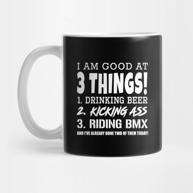 I AM GOOD AT 3 THINGS by Hucker Apparel